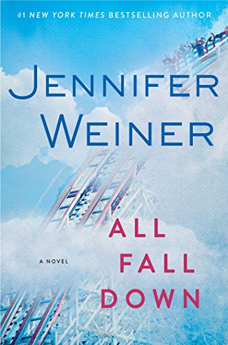 All Fall Down: A Novel by Jennifer Weiner