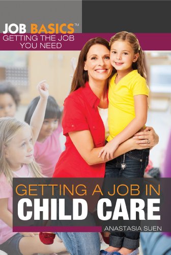 Getting a Job in Child Care by Anastasia Suen