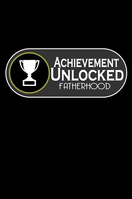 Achievement Unlocked Fatherhood: 110 Game Sheets - 660 Tic-Tac-Toe Blank Games | Soft Cover Book For Kids For Traveling & Summer Vacations | Mini Game ... X 22.86 Cm | Single Player | Funny Great Gift by Mr. John Dong Miller