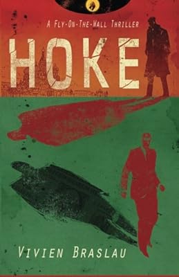 Hoke: A Fly-On-The-Wall Thriller