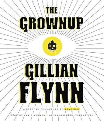 The Grownup: A Story by the Author of Gone Girl