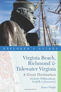 Explorer's Guide Virginia Beach, Richmond and Tidewater Virginia: Includes Williamsburg, Norfolk, and Jamestown: A Great Destination