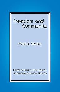 Freedom and Community by Yves R. Simon