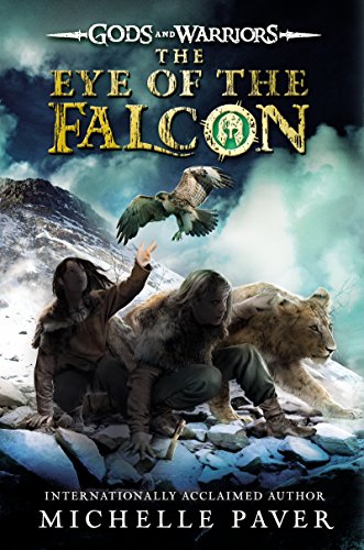 The Eye of the Falcon (Gods and Warriors) by Michelle Paver