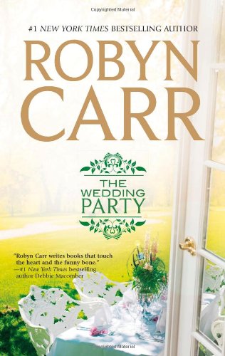 The Wedding Party by Robyn Carr