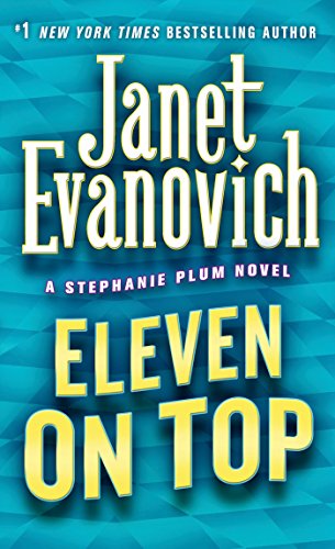 Eleven on Top (Stephanie Plum Book 11) by Janet Evanovich