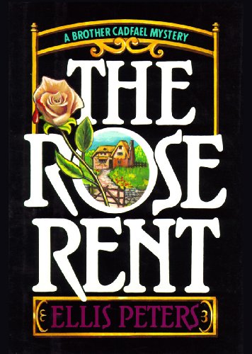 The Rose Rent (Brother Cadfael Mystery, Book 13)(Library Edition) (Chronicles of Brother Cadfael) by Ellis Peters