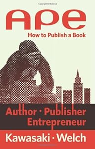 APE: Author, Publisher, Entrepreneur-How to Publish a Book