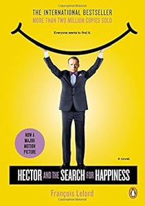 Hector and the Search for Happiness: A Novel