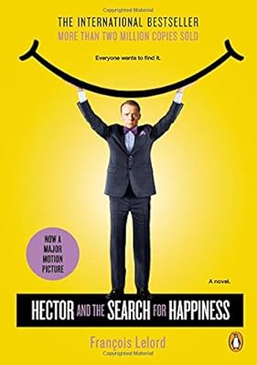 Hector and the Search for Happiness: A Novel