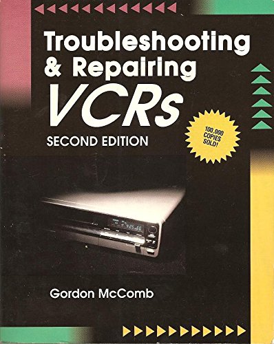 Troubleshooting and Repairing Vcrs by Gordon McComb