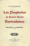Les propheties de maistre michel de nostradamus, expliquees et commentees