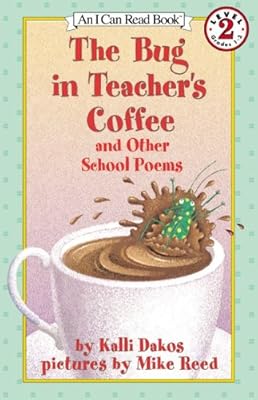 The Bug In Teacher's Coffee And Other School Poems (Turtleback School & Library Binding Edition)