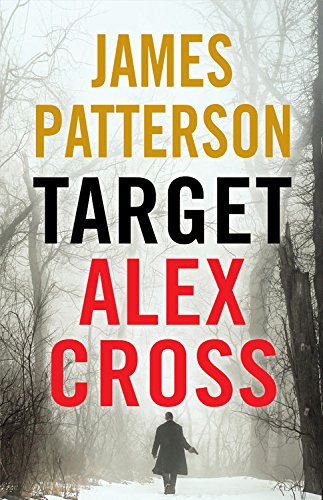 Target: Alex Cross by JAMES PATTERSON