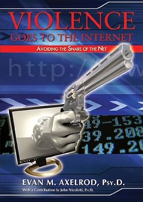 Violence Goes to the Internet: Avoiding the Snare of the Net