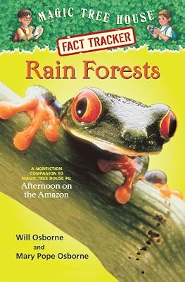 Rain Forests: A Nonfiction Companion to Magic Tree House #6: Afternoon on the Amazon (Magic Tree House (R) Fact Tracker)