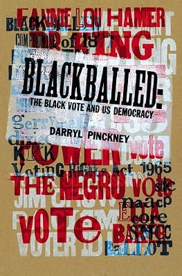 Blackballed: The Black Vote and US Democracy