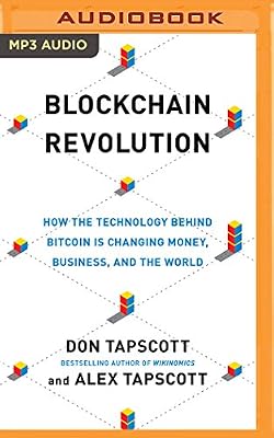 Blockchain Revolution: How the Technology Behind Bitcoin Is Changing Money, Business, and the World