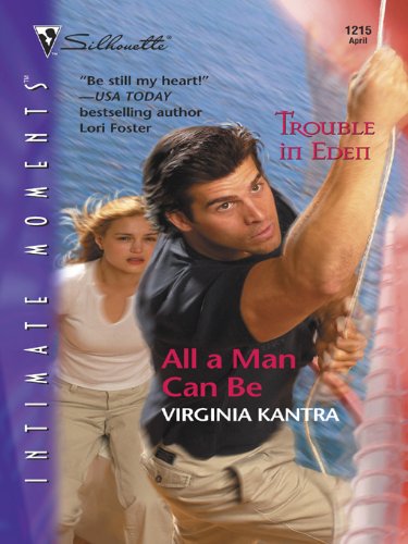 All a Man Can Be by Virginia Kantra