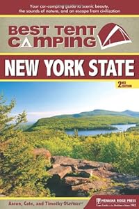 Best Tent Camping: New York State: Your Car-Camping Guide to Scenic Beauty, the Sounds of Nature, and an Escape from Civilization by Catharine Starmer