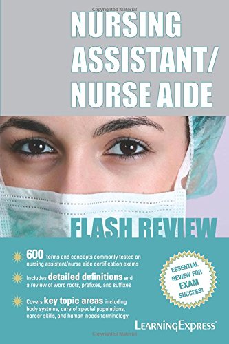Nursing Assistant/Nurse Aide Flash Review by Learning Express Llc