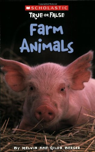 Scholastic True or False: Farm Animals by Melvin Berger