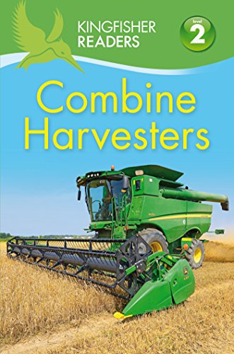 Kingfisher Readers L2: Combine Harvesters by Hannah Wilson