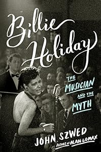 Billie Holiday: The Musician and the Myth
