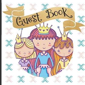 Guest Book: Gorgeous Princess Theme Party Guest Book Includes Gift Tracker and Picture Memory Section (Princess Party Guest Books) by Royalicious