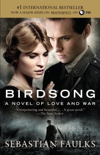 Birdsong: A Novel of Love and War (Vintage International) by Sebastian Faulks