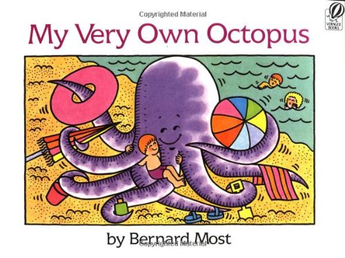 My Very Own Octopus by Bernard Most