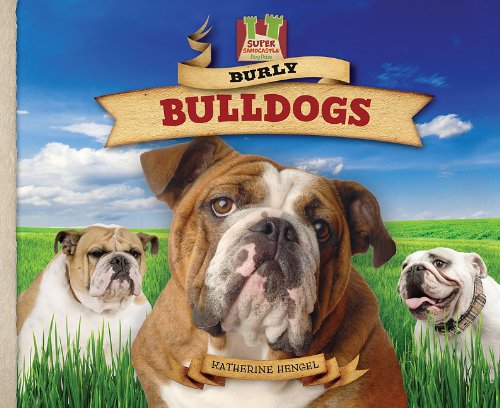 Burly Bulldogs (Dog Daze) by Katherine Hengel