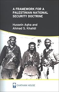 A Framework for a Palestinian National Security Doctrine by Hussein Agha