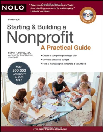 Starting & Building a Nonprofit: A Practical Guide by Peri H. Pakroo J.D.