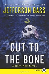 Cut to the Bone LP: A Body Farm Novel