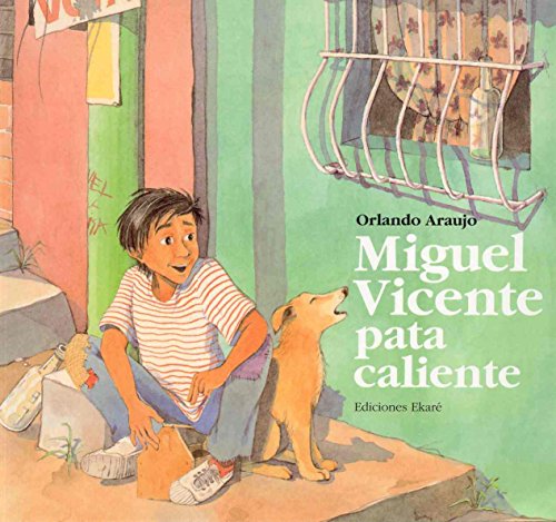 MIGUEL VICENTE PATA CALIENTE/HOT-FOOTED MIGUEL VICENTE By Orlando Araujo VG