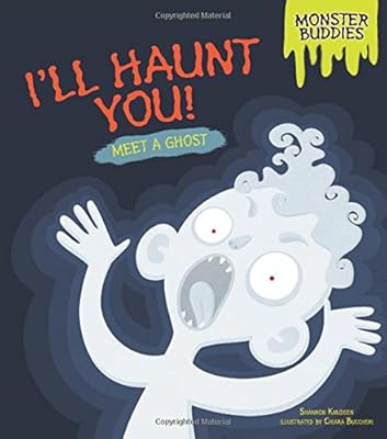 I'll Haunt You!: Meet a Ghost