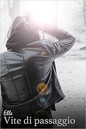 Elle - How to disappear completely Vol. 1 - Vite di passaggio (2016)