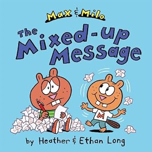 Max &amp; Milo The Mixed-up Message