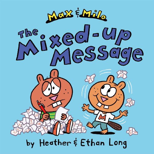 Max &amp; Milo The Mixed-up Message by Heather Long