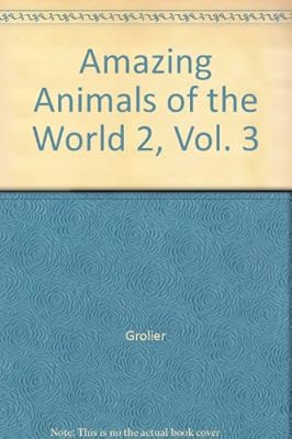 Amazing Animals of the World 2, Vol. 3