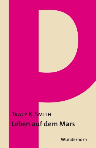 Leben auf dem Mars by by Tracy K. Smith