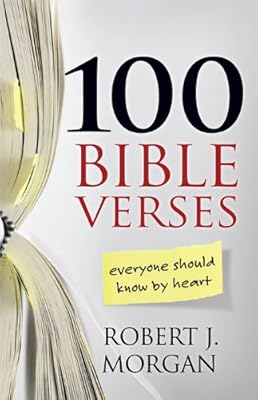 100 Bible Verses Everyone Should Know by Heart
