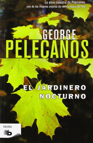 El jardinero nocturno by George Pelecanos