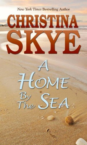 A Home By the Sea by Christina Skye