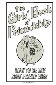 The Girls' Book Of Friendship