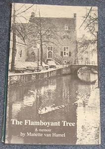 The Flamboyant Tree: A Memoir by Manette van Hamel