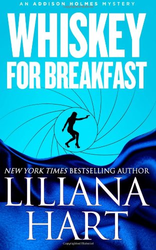 Whiskey for Breakfast by Liliana Hart
