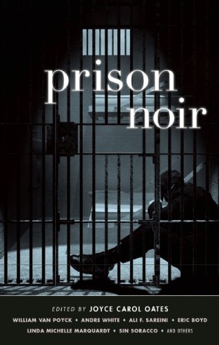 Prison Noir by Joyce Carol Oates