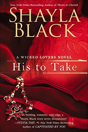 His to Take (Wicked Lovers series) by Shayla Black